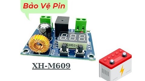 Mạch Sạc Bảo Vệ Xả Pin / Ắc Quy XH-M609 ( 12 ~ 36V DC )