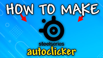 How to Make Autoclicker With Steelseries GG & Engine | SteelSeries Mouse Autoclicker