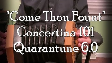 Concertina - Getting to Know Your Main Squeeze, Quarantune 6.0