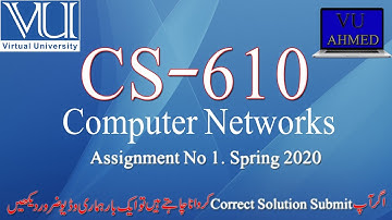 CS610 Assignment No 1. (Spring 2020) | Computer Networks Assignment No 1. | Vu Spring 2020