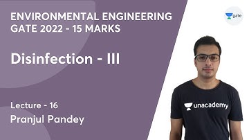 L16 | Disinfection - III | Environmental Engineering (Gate 2022 - 15 Marks) | Pranjul Pandey