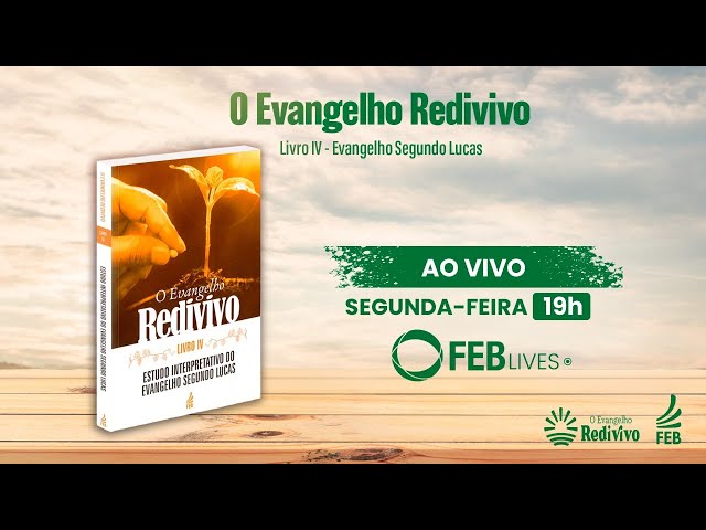 #40 Estudo O Evangelho Redivivo | Livro IV – Evangelho Segundo Lucas