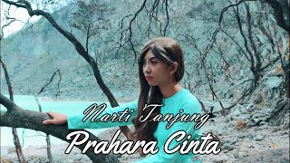 PRAHARA CINTA By Narti Tanjung (Official Music Video)