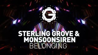 Sterling Grove & Monsoonsiren - Belonging [ Deep | Techno ]