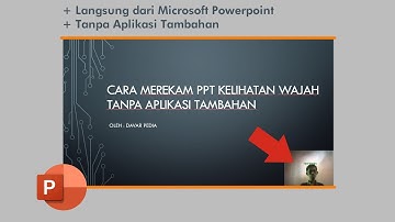Cara Merekam Presentasi Power Point Tampak Wajah Tanpa Aplikasi Tambahan