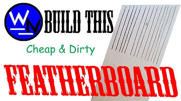 How to Make a Quick and Easy Featherboard!