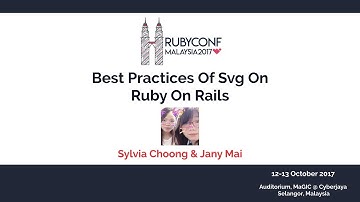 Best Practices Of SVG On Ruby On Rails - RubyConfMY 2017
