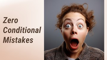Avoid These Mistakes: Mastering the Zero Conditional in English