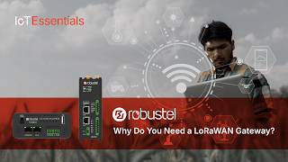 Why You Need a LoRaWAN Gateway: 3 Key Advantages | IoT Essentials