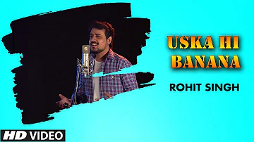 Uska Hi Banana | 1920 Evil Returns | Cover Song By Rohit Singh | T-Series StageWorks