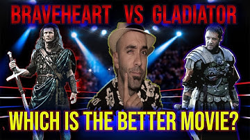 Braveheart vs Gladiator - Which is the better movie?