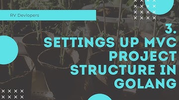 3. Setting up mvc project structure in Golang