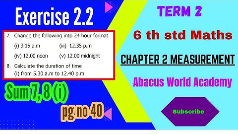 6th Maths-Term 2 (chapter 2)Measurement- Exercise 2. 2 Sum 7,8(i)- pg no 40