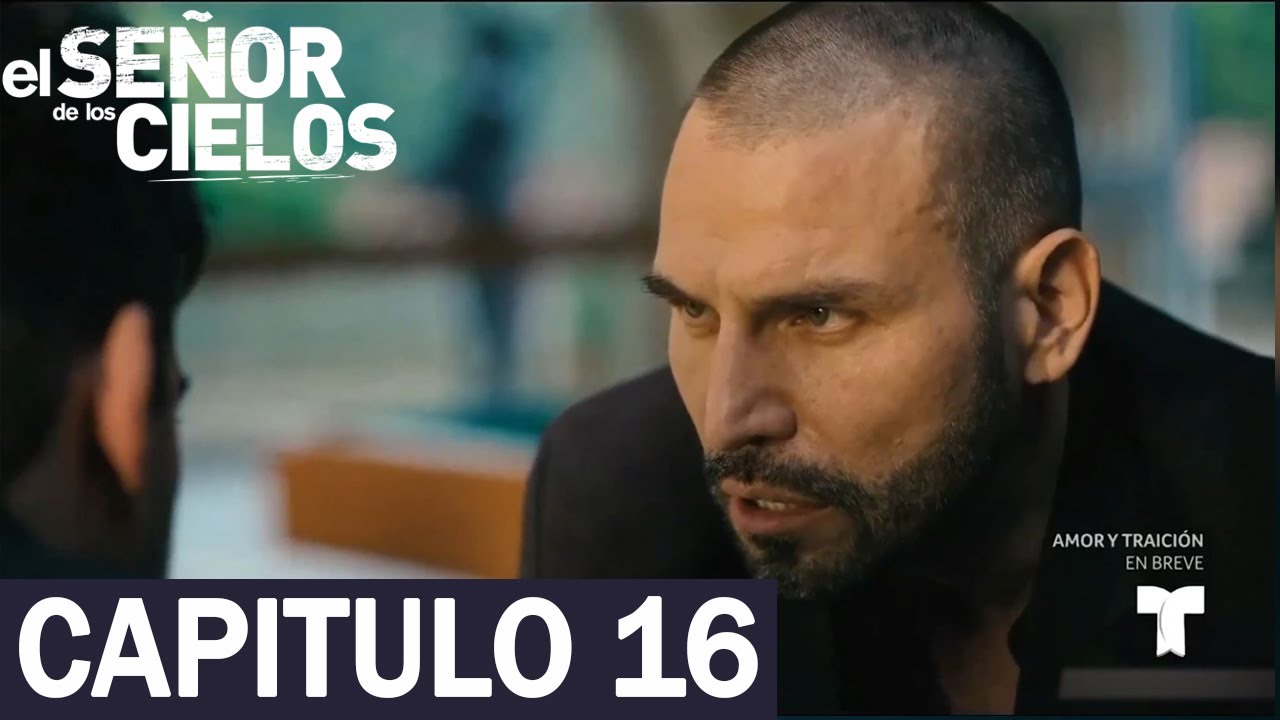 EL SEÑOR DE LOS CIELOS 8 CAPITULO 16 COMPLETO HD - YouTube