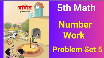 5th Math | Number Work |Problem Set 5 | English Medium | Maharashtra Board