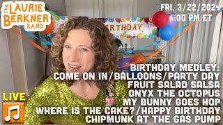 LIVE Berkner Break - Everybody's Birthday Party 2024! by The Laurie Berkner Band - Kids Songs 18,869 views 1 month ago 40 minutes