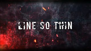 Line So Thin - Done With Everything (Offical Lyric Video)