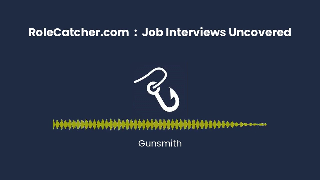 Gunsmith : Job Interviews Uncovered
