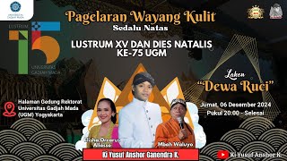 Download Lagu LIVE WAYANG KI YUSUF   / DEWA RUCI / LUSTRUM XV DAN DIES NATALIS KE-75 UGM  / KAMPUS UGM MP3