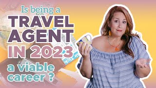 Is Being a Travel Agent in 2023 a Viable Career? image