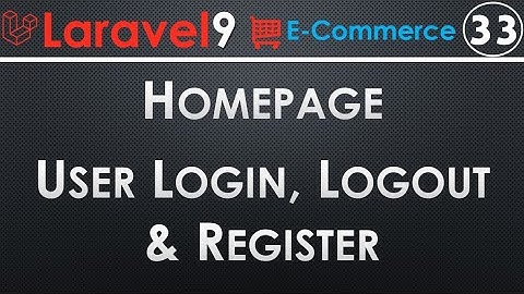 33 Laravel Homepage User Login Logout Register