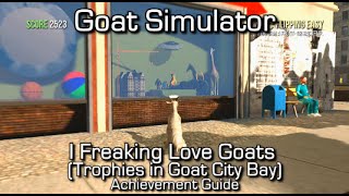 Goat Simulator - I Freaking Love Goats (Trophies - Level 2) Achievement/Trophy Collectibles Guide