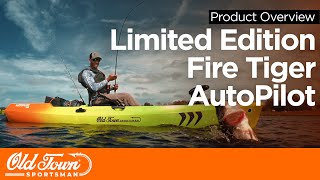 Introducing the Limited Edition Old Town Sportsman Fire Tiger AutoPilot 120 & 136