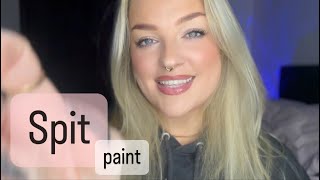 Spit Painting Asmr