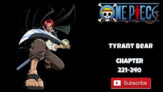 One Piece- Tyrant Bear | Chapter-221-240
