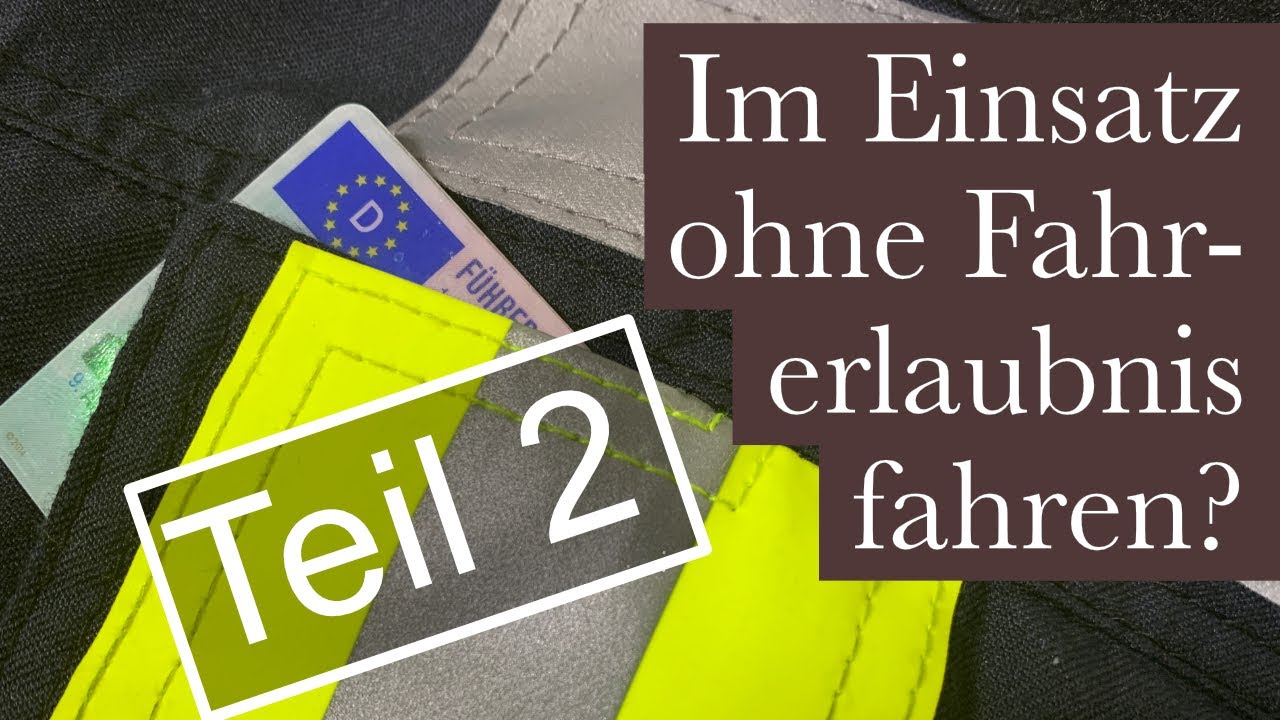 Feuerwehrfahrzeug ohne Führerschein (Fahrerlaubnis) im Einsatz fahren // Teil 2 (geht es doch?)