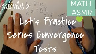 *Softspoken* math asmr | calculus II | Series Convergence Tests Practice screenshot 3