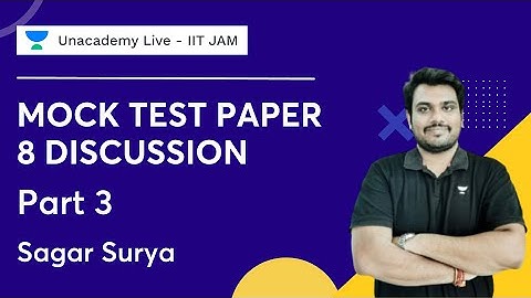 Mock Test Paper 8 - Part 3 | Sagar Surya | IIT JAM 2023