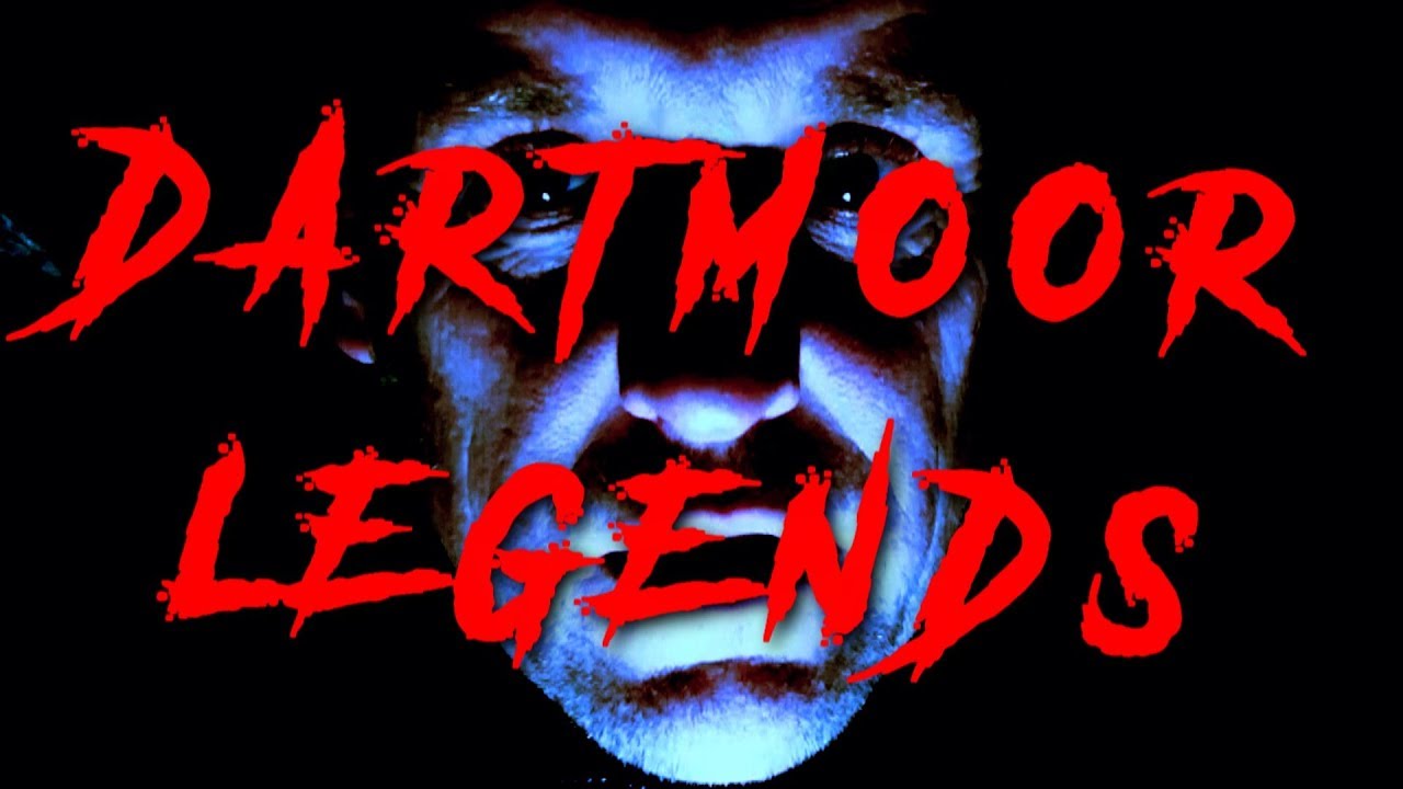 Dartmoor Legends Collection Halloween 2018 Special YouTube