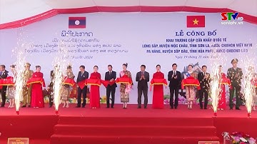 Lễ công bố khai trương cặp cửa khẩu quốc tế Lóng Sập - Pa Háng