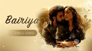 Bairiya Lyrics - Arijit Singh | Amitabh B | goldiesohel | Gurfateh | Angira | Navjit B