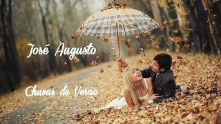 Video thumbnail of "José Augusto 💘 Chuvas de Verão"