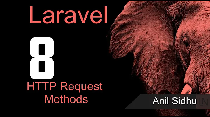Laravel 8 tutorial - Http Request Methods