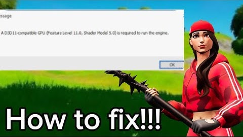 Fix: (A D3D11-compatible GPU (Feature Level 11.0, Shader Model 5.0) is required to run the engine)!