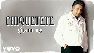 Chiquetete - Gitano Soy (Cover Audio. Remasterizado) chords