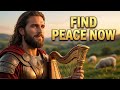 Psalms for Healing Your Broken Soul | 10 Worship Songs That Restore Peace
