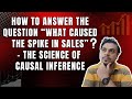Causal Inference - Measurement Beyond Attribution | Statistics for Marketers Series