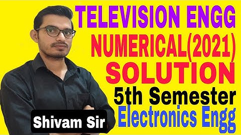 TELEVISION ENGINEERING||NUMERICAL(2021)||Q.No. 10||Electronics Engg||5th Semester||SBTE BIHAR