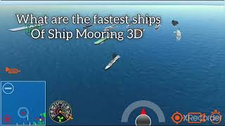 What is the faster ship in Ship Mooring 3D |Ships race