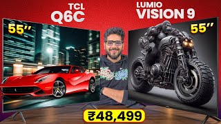 Best 55 Inch Mini LED TV Under ₹50,000 in 2026 ✨  Lumio Vision 9 vs TCL C6K/Q6K Comparison