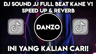 DJ Sound JJ Full Beat Kane V.1 ( Speed Up x Reverb )