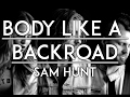 Body Like A Backroad - Sam Hunt (Stripped Remix Cover Live) by Mason Grace