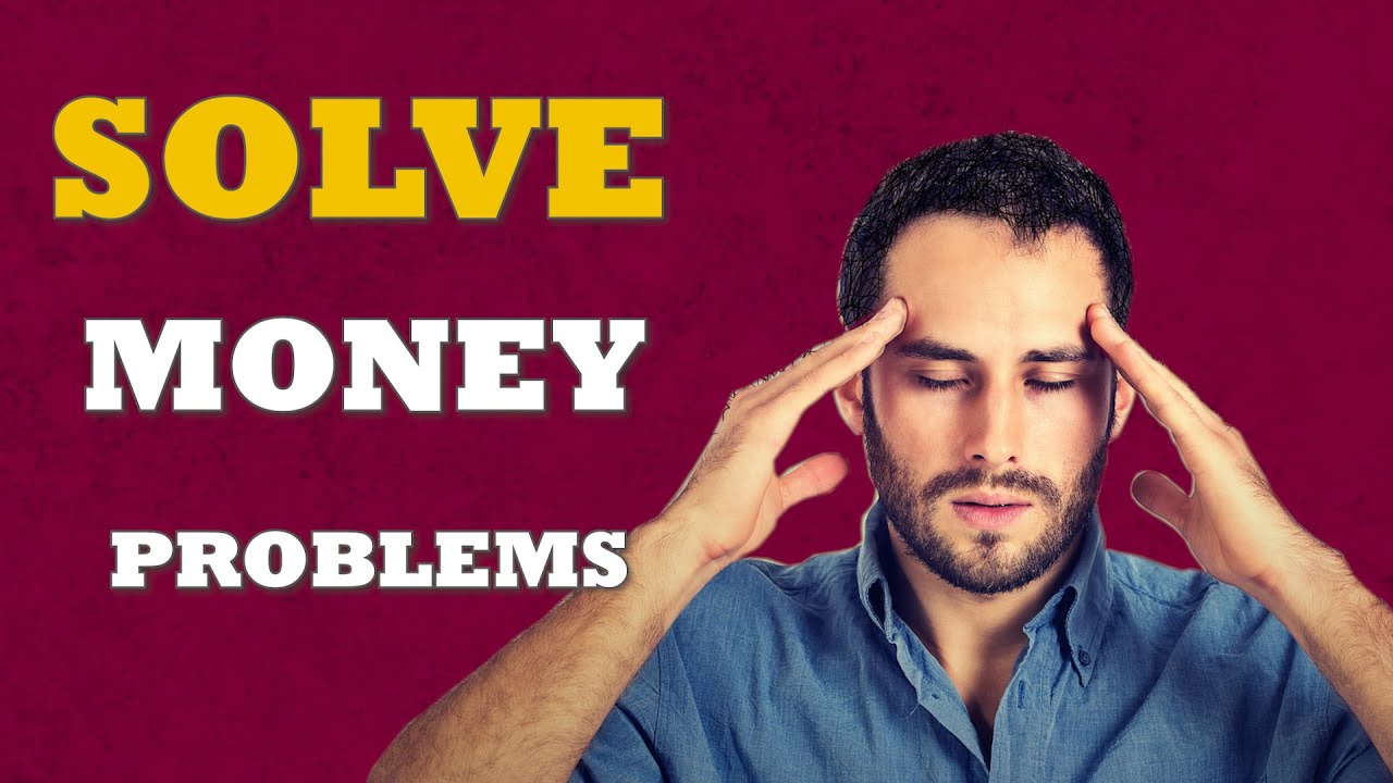 Money problems and how to solve them YouTube