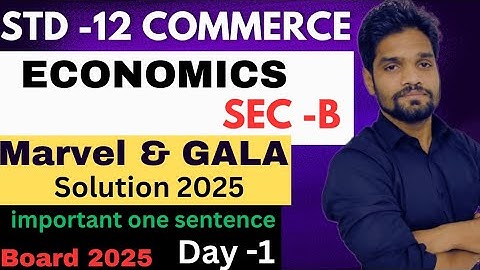 DAY-1 ||ECONOMICS GALA AND MARVEL SOLUTION|| BOARD EXAM 2025||CLASS 12 COMMERCE||GSEB||ABHISHEK SIR