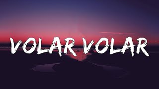 Volar Volar  (Letra/Lyrics)