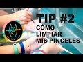 CÓMO LIMPIAR PINCELES | TIPS |#2] [ TU ARTE LO PARTE ]